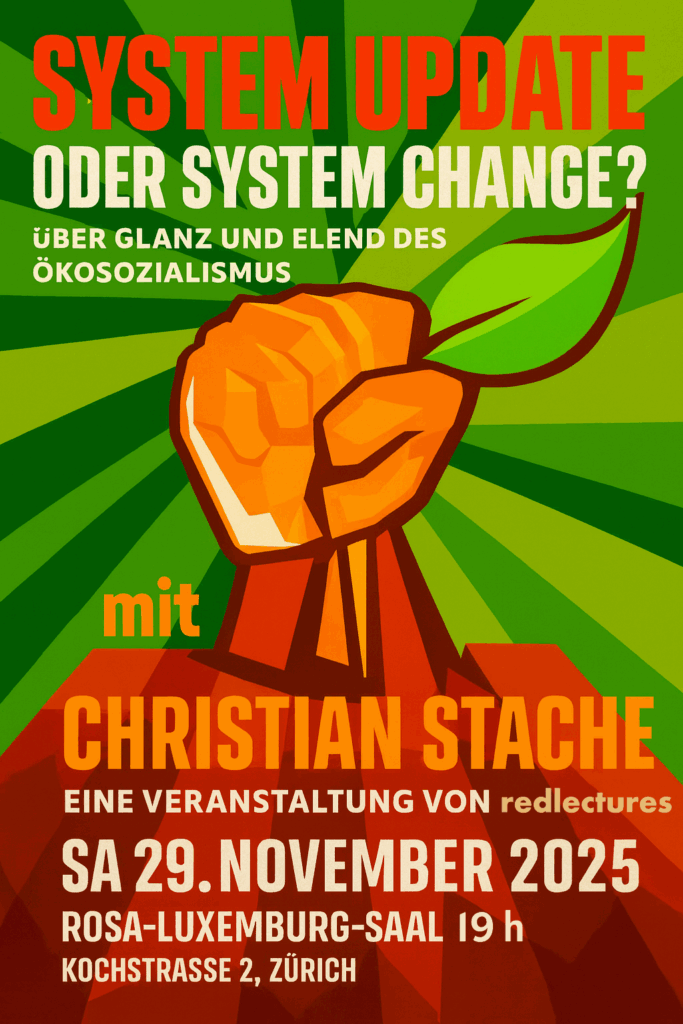 System Update oder System Change? Über Glanz und Elend des Ökosozialismus