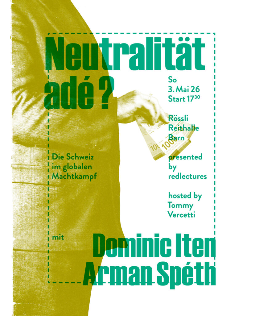 Neutralität adé? Die Schweiz im globalen Machtkampf